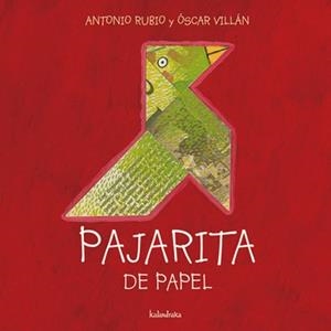 PAJARITA DE PAPEL | 9788493378004 | VILLÁN SEOANE, OSCAR/RUBIO HERRERO, ANTONIO