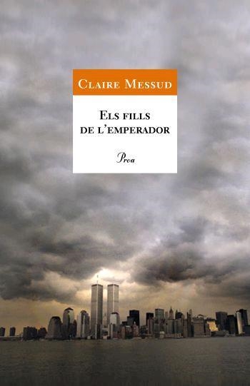 ELS FILLS DE L'EMPERADOR | 9788484379874 | CLAIRE MESSUD