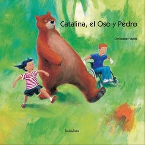CATALINA, EL OSO Y PEDRO | 9788496388635 | PIEPER, CHRISTIANE