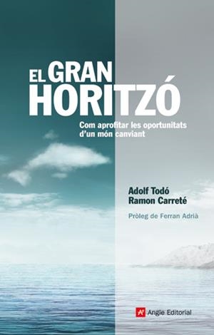 EL GRAN HORITZÓ | 9788496521841 | TODÓ ROVIRA, ADOLF/CARRETÉ PARERA, RAMON