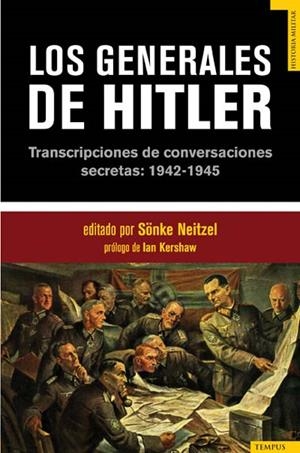 LOS GENERALES DE HITLER | 9788492567010 | NEITZEL, SONKE