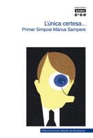 L'ÚNICA CERTESA... | 9788498830354 | CAMPS MUNDÓ, CARLES/Y OTROS