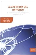 LA AVENTURA DEL UNIVERSO | 9788484329480 | TIMOTHY FERRIS