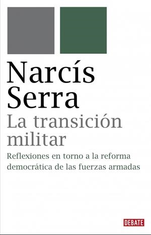 LA TRANSICIÓN MILITAR | 9788483067734 | SERRA,NARCIS