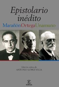EPISTOLARIO MARAÑÓN-UNAMUNO-ORTEGA | 9788467028799 | GREGORIO MARAÑÓN