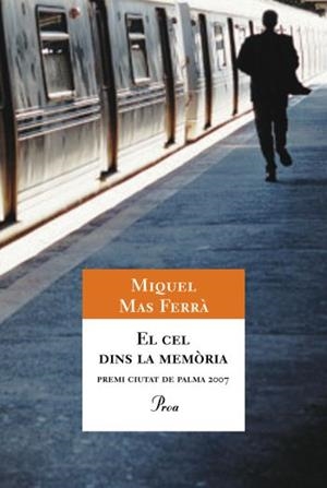 EL CEL DINS LA MEMÒRIA | 9788484372387 | MIQUEL MAS FERRÀ