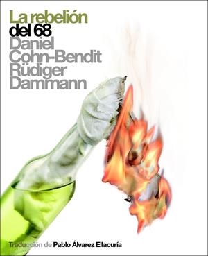 LA REBELIÓN DEL 68 | 9788496879225 | COHN-BENDIT, DANIEL/DAMMANN, RÜDIGER