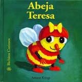 BICHITOS CURIOSOS. ABEJA TERESA | 9788493244279 | KRINGS, ANTOON