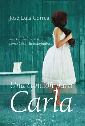 UNA CANCIÓN PARA CARLA | 9788492573028 | CORREA SANTANA, JOSÉ LUIS