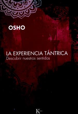 LA EXPERIENCIA TÁNTRICA | 9788472456792 | OSHO