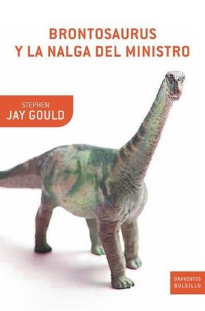 BRONTOSAURUS  Y LA NALGA DEL MINISTRO | 9788474238181 | STEPHEN JAY GOULD