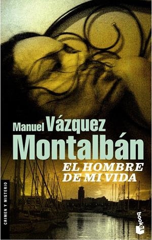 EL HOMBRE DE MI VIDA | 9788408083924 | MANUEL VÁZQUEZ MONTALBÁN