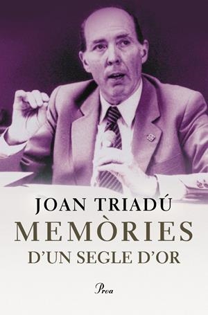 MEMÒRIES D'UN SEGLE D'OR | 9788484374213 | JOAN TRIADÚ