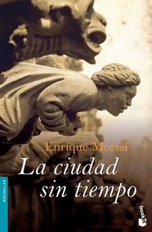 LA CIUDAD SIN TIEMPO | 9788423340804 | ENRIQUE MORIEL