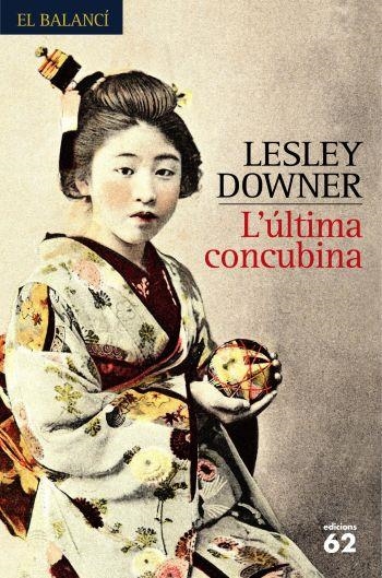 L'ÚLTIMA CONCUBINA | 9788429760309 | LESLEY DOWNER