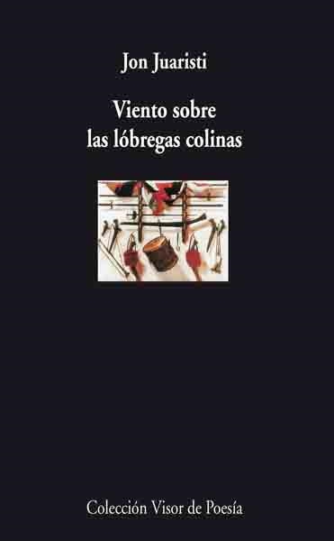 VIENTO SOBRE LAS LÓBREGAS COLINAS | 9788475226828 | JUARISTI, JON