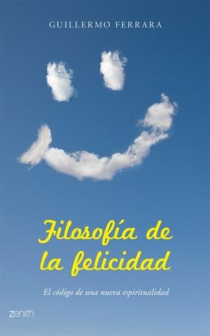 FILOSOFÍA DE LA FELICIDAD | 9788408079668 | GUILLERMO FERRARA