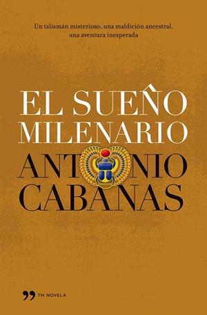 EL SUEÑO MILENARIO | 9788484607069 | ANTONIO CABANAS