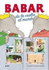 BABAR. BABAR DA LA VUELTA AL MUNDO | 9788498013016 | BRUNHOFF, LAURENT
