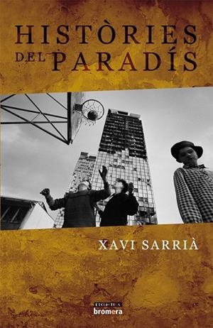 HISTÒRIES DEL PARADÍS | 9788498243543 | XAVIER SARRIÀ BATLLE