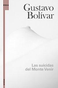 LOS SUICIDAS DEL MONTE VENIR | 9788498671889 | BOLIVAR MORENO, GUSTAVO