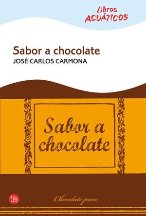 SABOR A CHOCOLATE (ACUATICO) CV08 | 9788466322058 | CARMONA, JOSÉ CARLOS