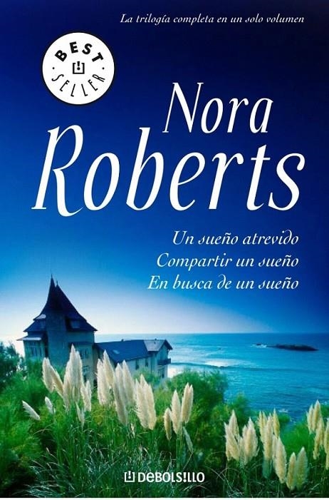 UN SUEÑO ATREVIDO / COMPARTIR UN SUEÑO / EN BUSCA DE UN SUEÑO | 9788483466865 | ROBERTS,NORA