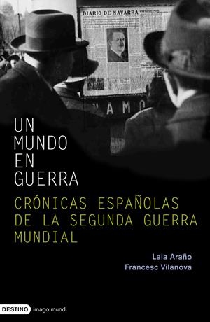 UN MUNDO EN GUERRA | 9788423340422 | FRANCESC VILANOVA VILA-ABADA
