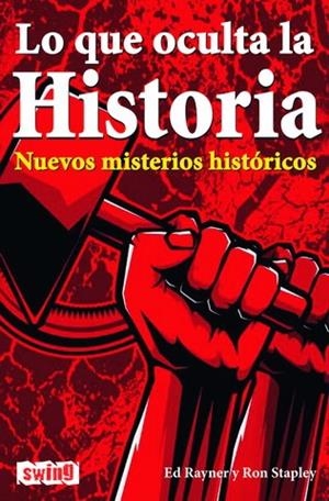 LO QUE OCULTA LA HISTORIA | 9788496746299 | RAYNER, ED/STAPLEY, RON