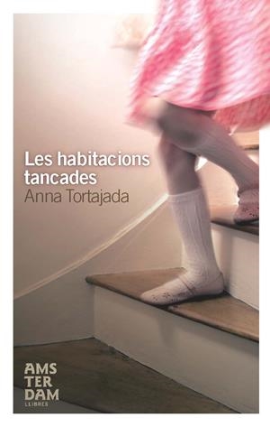 LES HABITACIONS TANCADES | 9788492406517 | TORTAJADA, ANNA