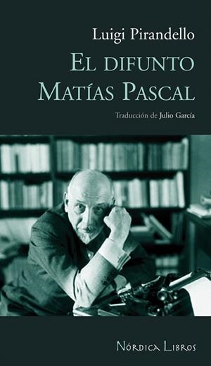 DIFUNTO MATÍAS PASCAL, EL | 9788493621384 | PIRANDELLO, LUIGI