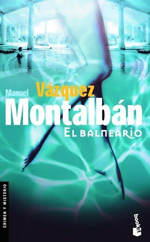 EL BALNEARIO | 9788408083887 | MANUEL VÁZQUEZ MONTALBÁN