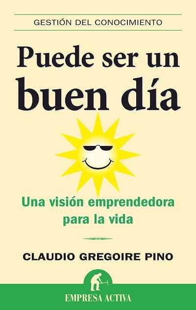 PUEDE SER UN BUEN DÍA | 9788492452101 | GREGOIRE PINO, CLAUDIO IGNACIO
