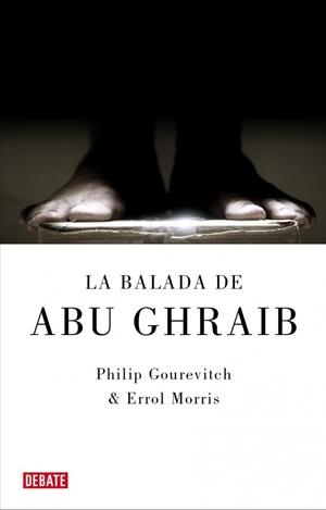 LA BALADA DE ABU GHRAIB | 9788483067604 | GOUREVITCH,PHILIP/MORRIS,ERROL