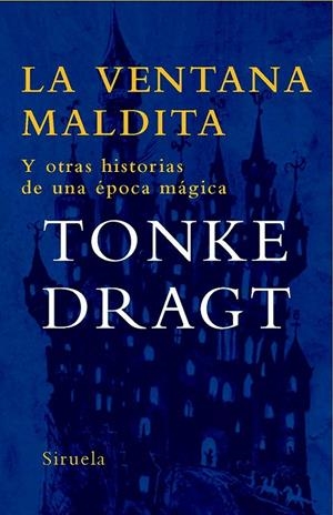 LA VENTANA MALDITA | 9788498412437 | DRAGT, TONKE