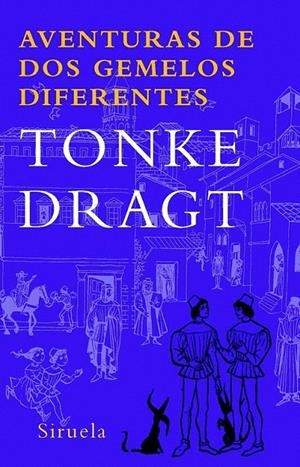AVENTURAS DE DOS GEMELOS DIFERENTES | 9788498411904 | DRAGT, TONKE