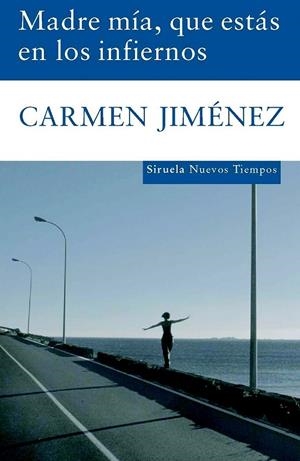 MADRE MÍA, QUE ESTÁS EN LOS INFIERNOS | 9788498411621 | JIMÉNEZ, CARMEN