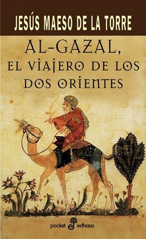 AL GAZAL, EL VIAJERO DE LOS DOS ORIENTES (BOLSILLO) | 9788435017749 | MAESO, JESÚS
