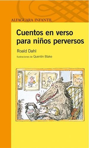 CUENTOS EN VERSO PARA NIÑOS PERVERSOS | 9788420473192 | DAHL, ROALD