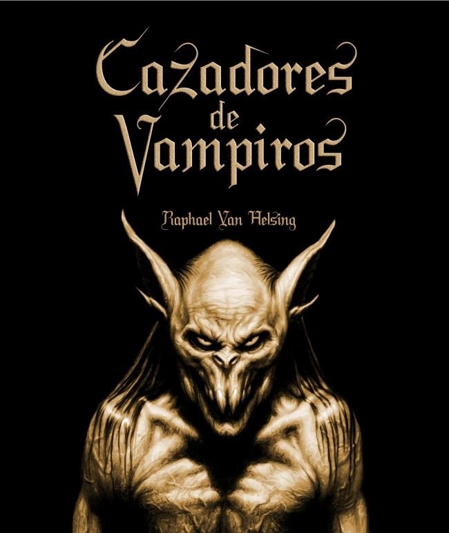 CAZADORES DE VAMPIROS | 9788484414865 | VAN HELSING,RAPHAEL