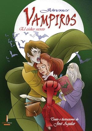 JÓVENES VAMPIROS, EL CÓDICE SECRETO | 9788493572709 | AGUILAR GARCÍA, JOSÉ