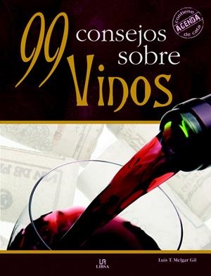 99 CONSEJOS SOBRE VINOS | 9788466216418 | MELGAR, LUIS TOMÁS