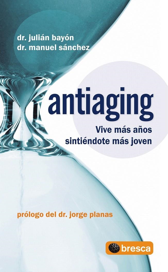 ANTIAGING | 9788493559007 | BAYÓN, JULIAN/SÁNCHEZ, MANUEL