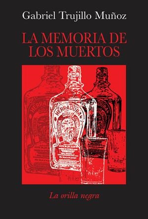 LA MEMORIA DE LOS MUERTOS | 9788492451036 | TRUJILLO MUÑOZ, GABRIEL