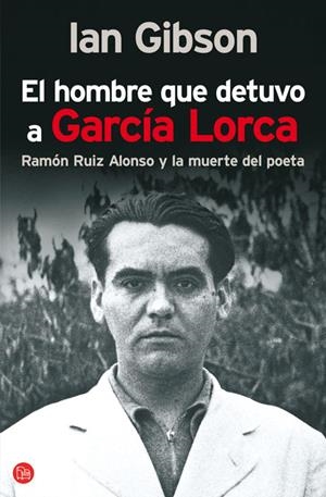 EL HOMBRE QUE DETUVO A GARCIA LORCA   FG | 9788466321617 | GIBSON, IAN