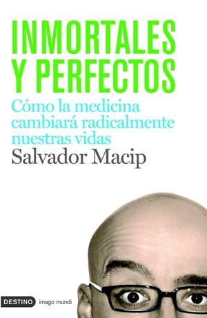 INMORTALES Y PERFECTOS | 9788423340699 | SALVADOR MACIP