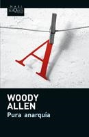 PURA ANARQUÍA | 9788483835258 | ALLEN, WOODY