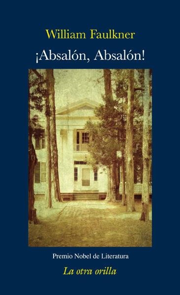 ¡ABSALÓN, ABSALÓN! | 9788492451234 | FAULKNER, WILLIAM