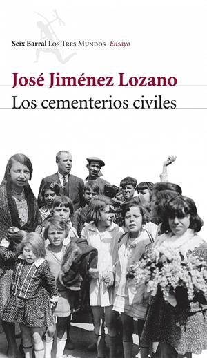 LOS CEMENTERIOS CIVILES | 9788432209079 | JOSÉ JIMÉNEZ LOZANO