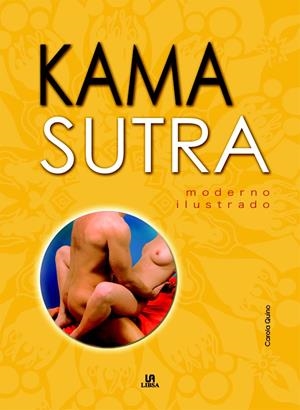 KAMA SUTRA MODERNO ILUSTRADO | 9788466216869 | QUINO, CAROLA/EQUIPO EDITORIAL
